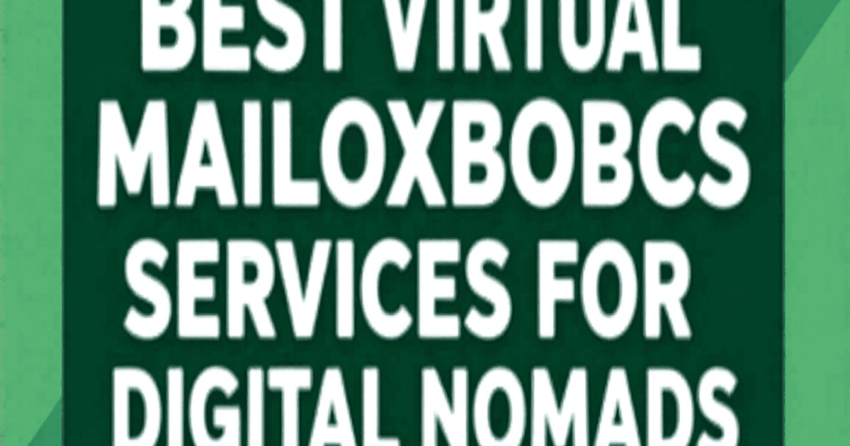 Best Virtual Mailbox Services for Digital Nomads