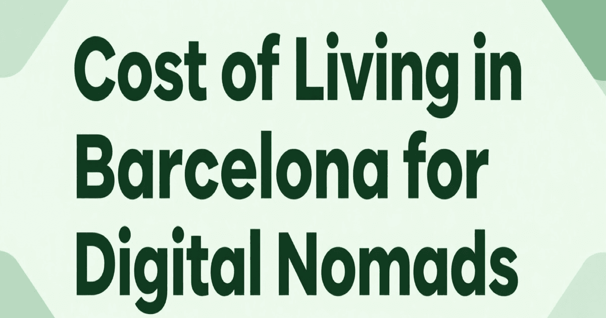Cost of Living in Barcelona for Digital Nomads
