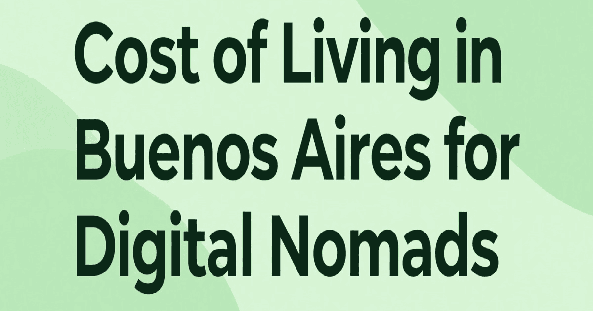 Cost of Living in Buenos Aires for Digital Nomads