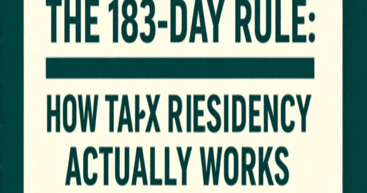 The 183-Day Rule: How Tax Residency Actually Works